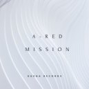 A-Red - Mission (Original Mix)