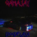 dxxdplaya - Qamajay (remix by dxxdplaya)