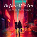 Stefano Manrique - Before We Go ()