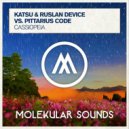 Katsu & Ruslan Device & PITTARIUS CODE - Cassiopeia (Extended Mix)