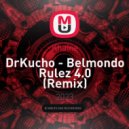 DrKucho - Belmondo Rulez 4.0