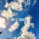 Максим Экстрин & БРОНС & Auragood - Magic Travel ()