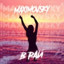 MAXIMOVSKY - В рай ()