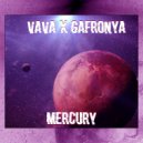 VAVA & gafronya - Mercury ()