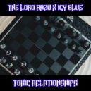 The Lord Razu & Icy Blue - Toxic Relationships (feat. Icy Blue) ()