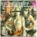 Korrosive & Dyce & Young Green - The Pay Off (feat. Dyce & Young Green) ()