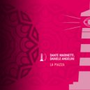 Dante Marinetti & Daniele Angelini - La Piazza