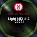 ANDREW PROJECT - Light MIX # 4 (2023)