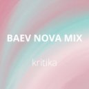 Baev Nova - Kritika