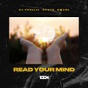 DJ Phellix, DXSTN, N@OM1 - Read Your Mind (Original Mix)