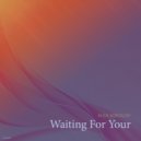 Alex Sokolov - Waiting For Your (Original Mix)