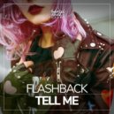 Flashback - Tell Me (Original Mix)