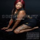 Badd Taz - I know it ()