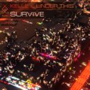 Kelle & Under This - Survive (Original Dub)