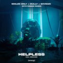 Smiles Only & Mully & Shvman & Robbie Rosen & Stoutty - Helpless (Stoutty Remix)