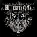 Butterfly Coma - You`re Killing Me ()
