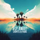 Lights & Fade - Fly Away ()