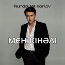Nurdaulet Karlov - Мен кінәлі