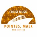 Point85, Maex - This Is Disco