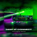 Deep IP Connect - The Digital World (Original Mix)