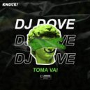 Dj Dove - Toma Vai
