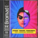 Bromad & Swaglord Savannah - Mod Your Friends