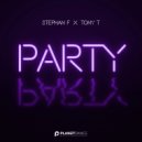 Stephan F & Tony T - Party (Extended Mix)