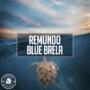 Remundo - Blue Brela (Extended Mix)
