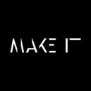 Dima Bunker - Make it ()