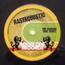 Rastacoustic - Top Ranking Soul Rebel ()
