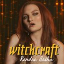 Kendra Erika - Witchcraft ()