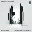 Brandão (BR) & Vrantique - System Down (Cappelli Remix)