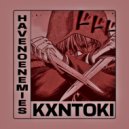 Kxntoki - HAVE NO ENEMIES ()