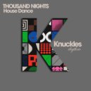 Thousand Nights - House Dance ()