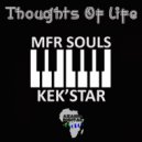 Mfr Souls & Kek\'star - Thoughts Of Life (Oral Kek\'star\'s Mix)