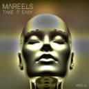 Mareels - Take It Easy