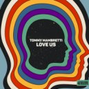 Tommy Mambretti - Love Us