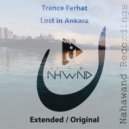 Trance Ferhat - Lost in Ankara (Extended Mix)