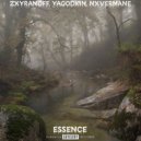 ZXYRANOFF & Yagodkin & NXVERMANE - ESSENCE