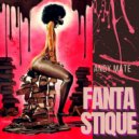 Andy Mate - Fantastique (Original Mix)