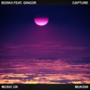 Boskii Feat. Ging3r - Capture (Original Mix)