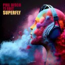 Tj Edit & Phil Disco - Superfly (Original Mix)