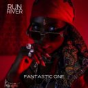Fantastic One - Run River (Original Mix)