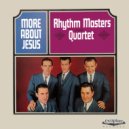 The Rhythm Masters Quartet - At the Cross ()