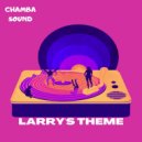 Chamba Sound - Larry\'s Theme (Original Mix)