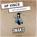 HP Vince - Got Me Singing