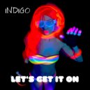 Indigo - Let's Get It On
