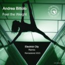 Andrea Bittolo - Feel The Weight (Electrick City Extended Remix)
