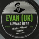Evan (UK) - Always Here