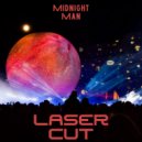 Midnight Man - Laser Cut (Original Mix)